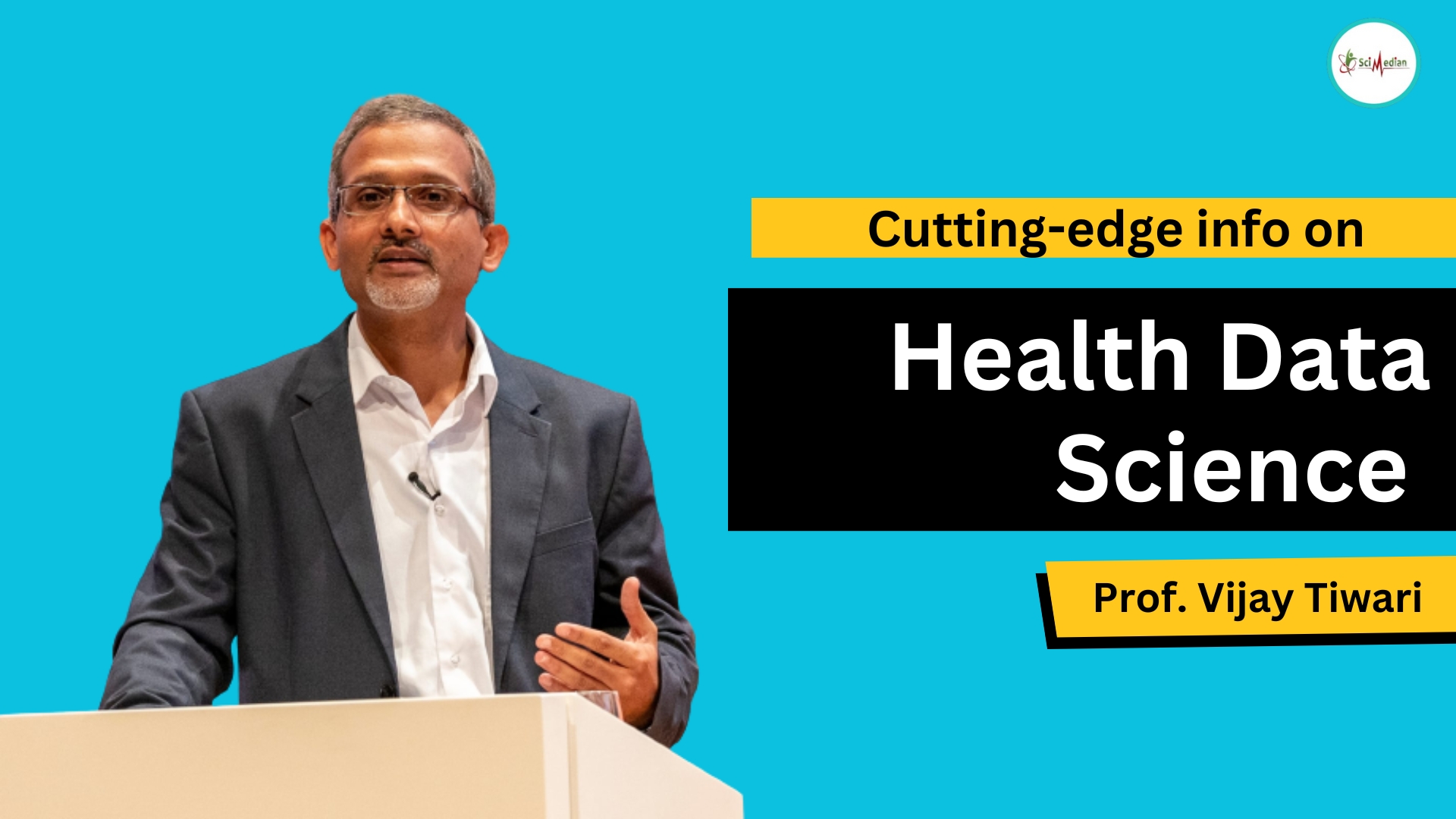 Why? Health Data Science in 2024||Prof. Vijay Tiwari|| SciMedian